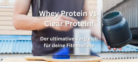 Beitragsbild - Whey Protein vs. Clear Protein